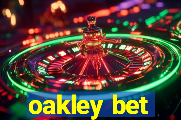 oakley bet
