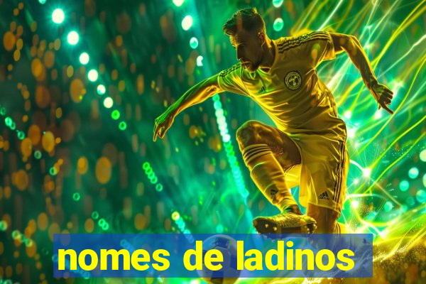 nomes de ladinos
