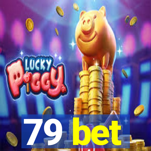 79 bet