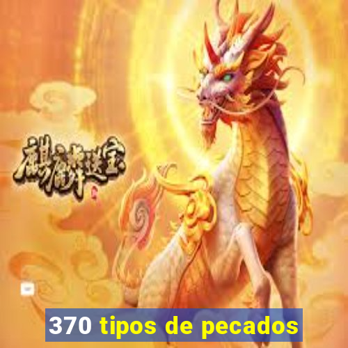 370 tipos de pecados