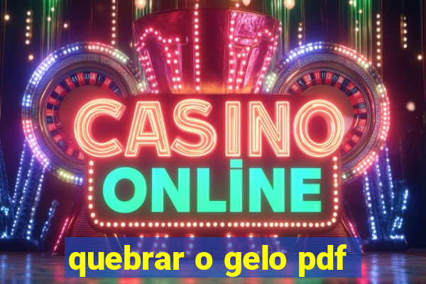 quebrar o gelo pdf