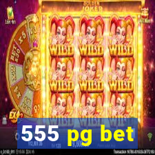 555 pg bet