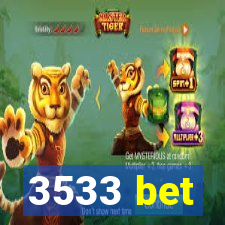 3533 bet