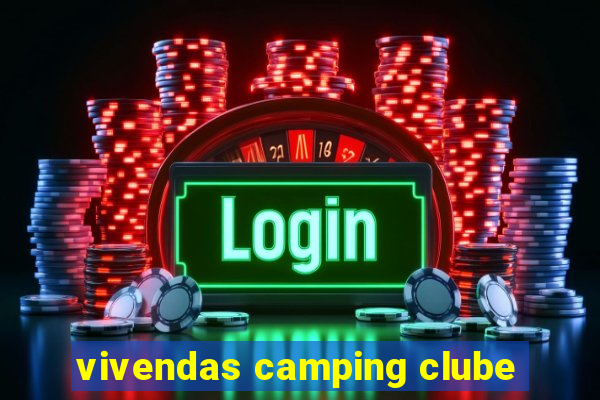 vivendas camping clube