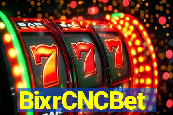BixrCNCBet