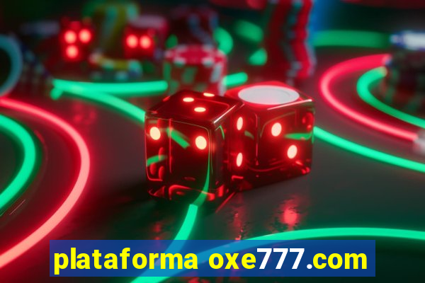 plataforma oxe777.com
