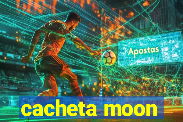cacheta moon