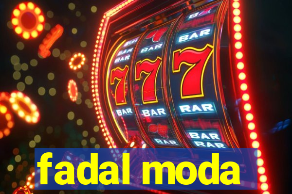 fadal moda