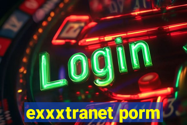 exxxtranet porm