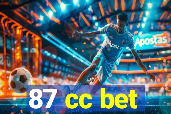 87 cc bet