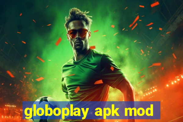 globoplay apk mod