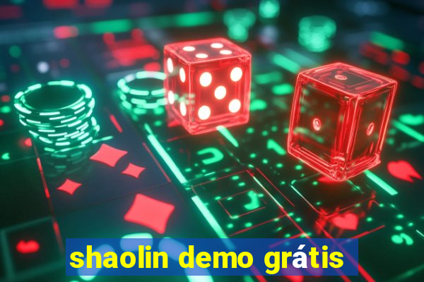 shaolin demo grátis