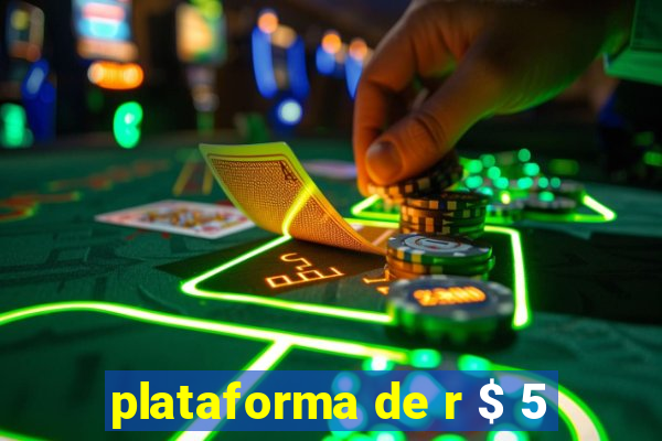 plataforma de r $ 5
