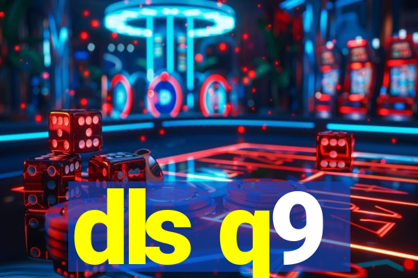 dls q9