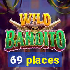 69 places