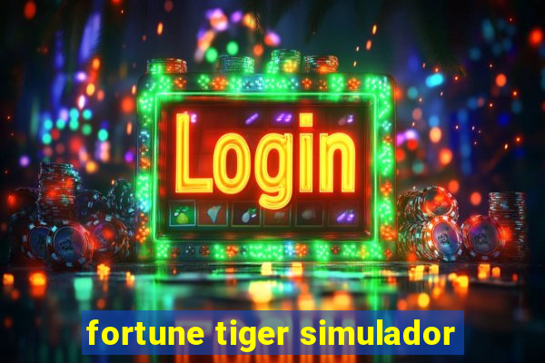 fortune tiger simulador