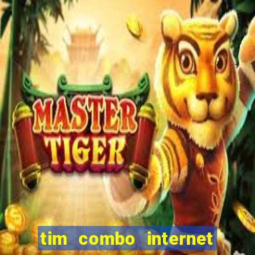 tim combo internet e celular