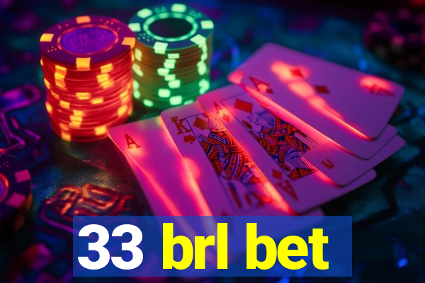 33 brl bet