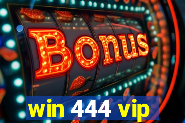 win 444 vip