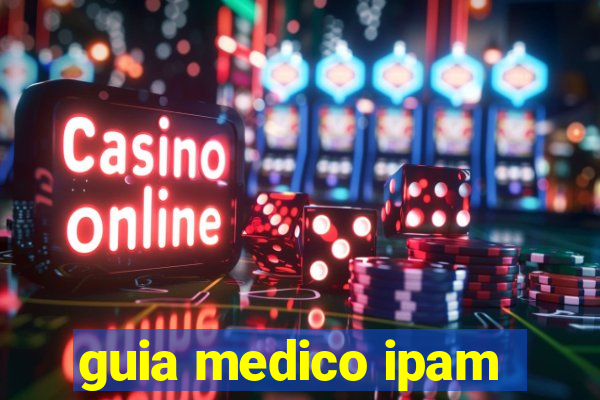 guia medico ipam