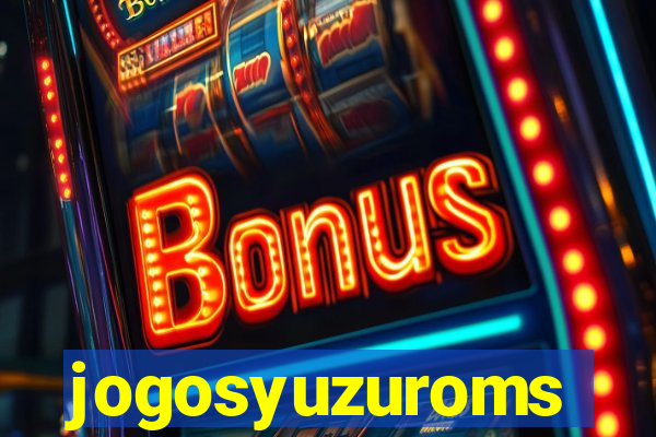 jogosyuzuroms