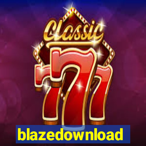 blazedownload