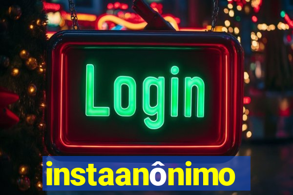 instaanônimo