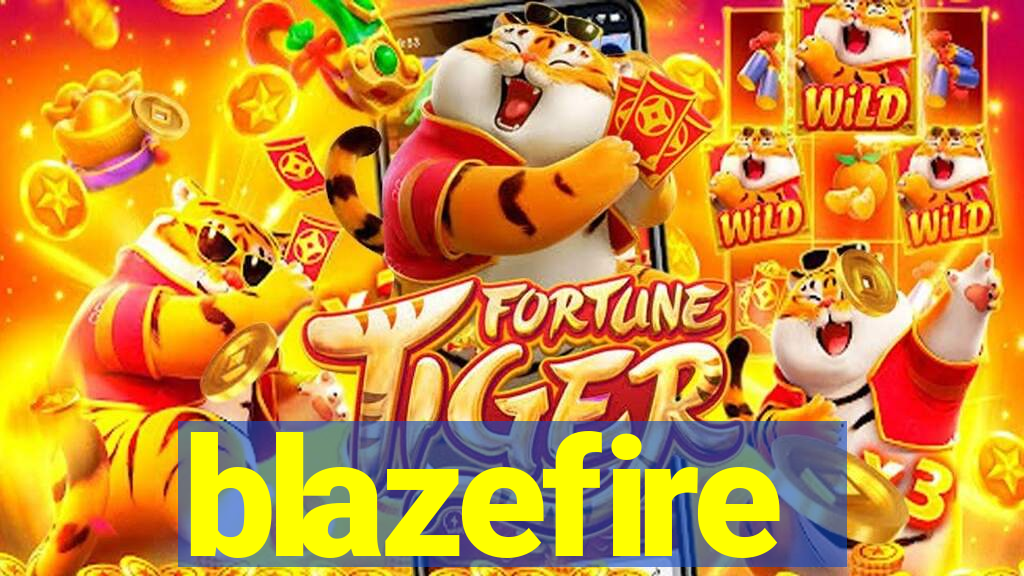 blazefire