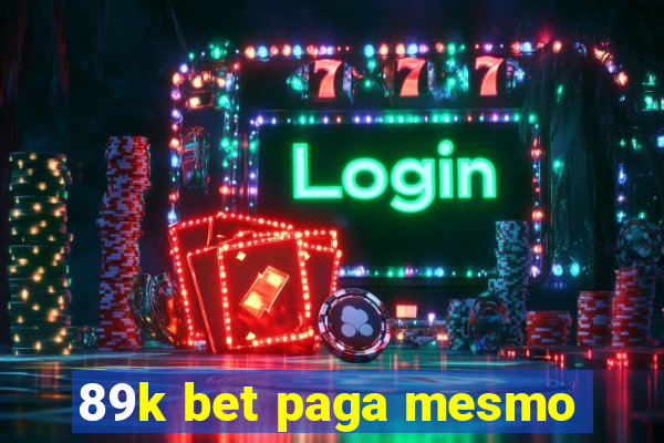89k bet paga mesmo