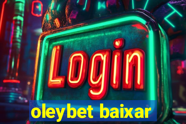oleybet baixar