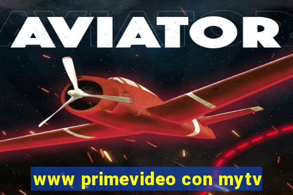 www primevideo con mytv