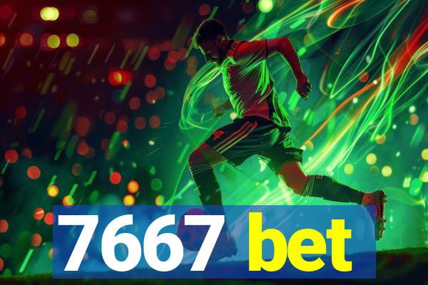 7667 bet