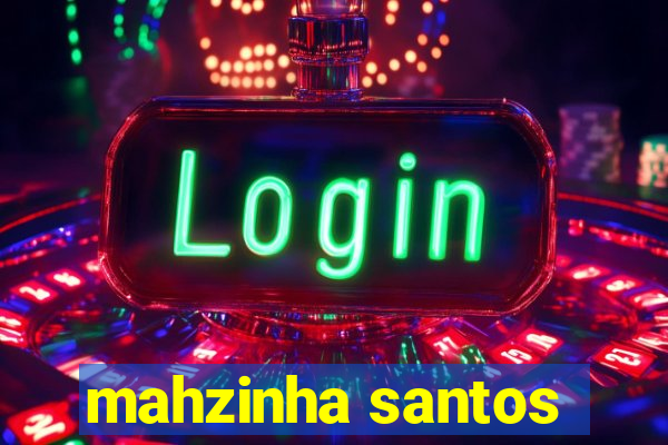 mahzinha santos