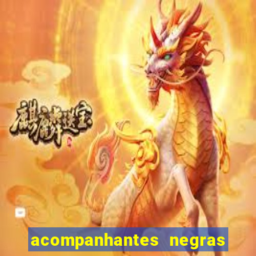acompanhantes negras em porto alegre