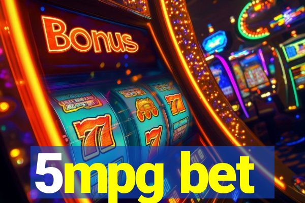 5mpg bet