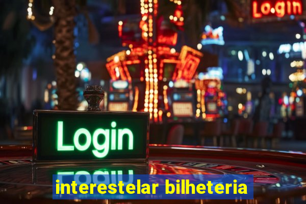 interestelar bilheteria