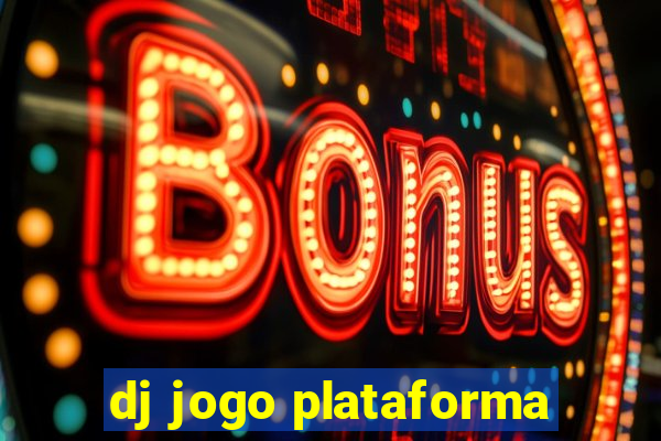 dj jogo plataforma