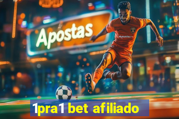1pra1 bet afiliado