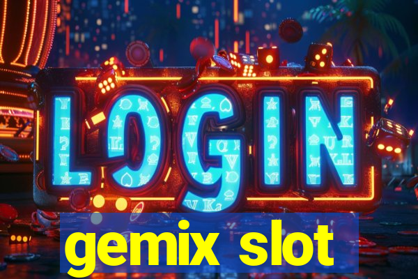 gemix slot