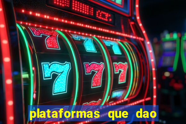 plataformas que dao dinheiro para jogar