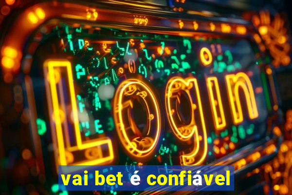 vai bet é confiável