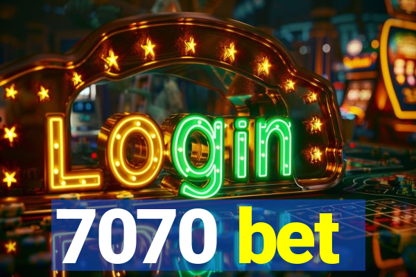 7070 bet