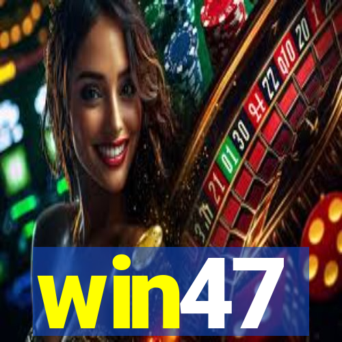 win47