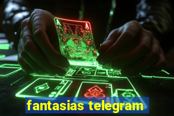 fantasias telegram