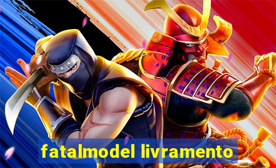 fatalmodel livramento