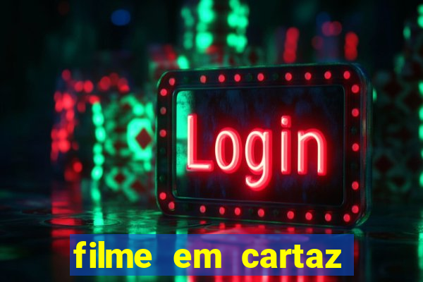 filme em cartaz cine araujo