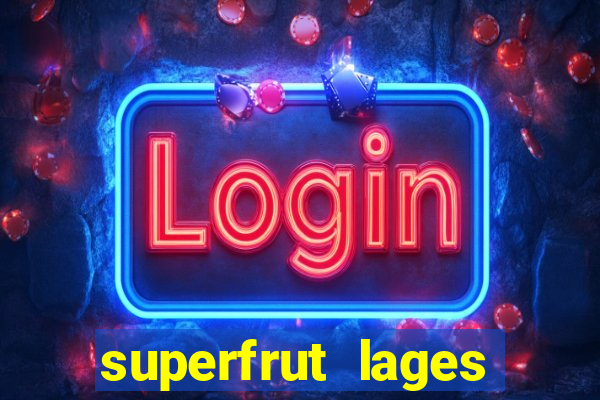 superfrut lages trabalhe conosco