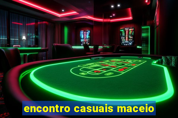 encontro casuais maceio
