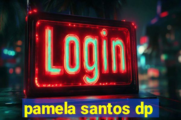 pamela santos dp