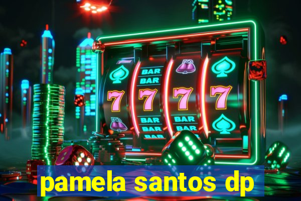 pamela santos dp